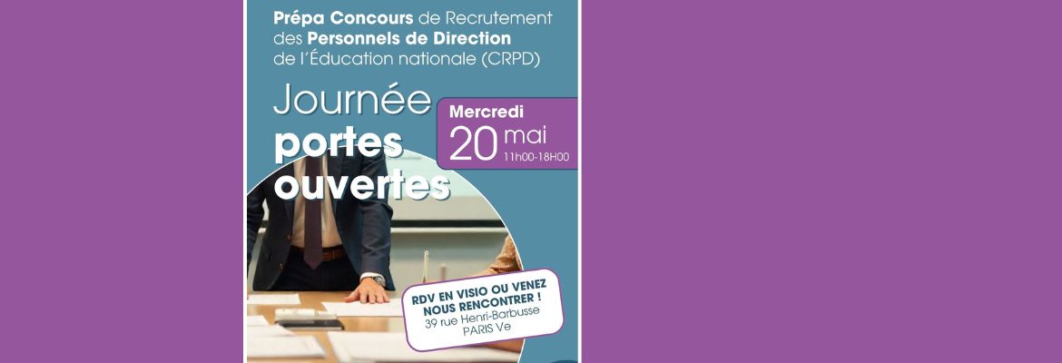 Journée Portes Ouvertes : découvrez la préparation au Concours de Recrutement des Personnels de Direction